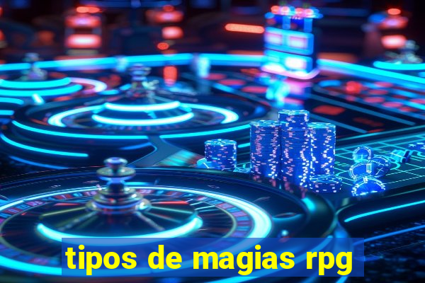 tipos de magias rpg